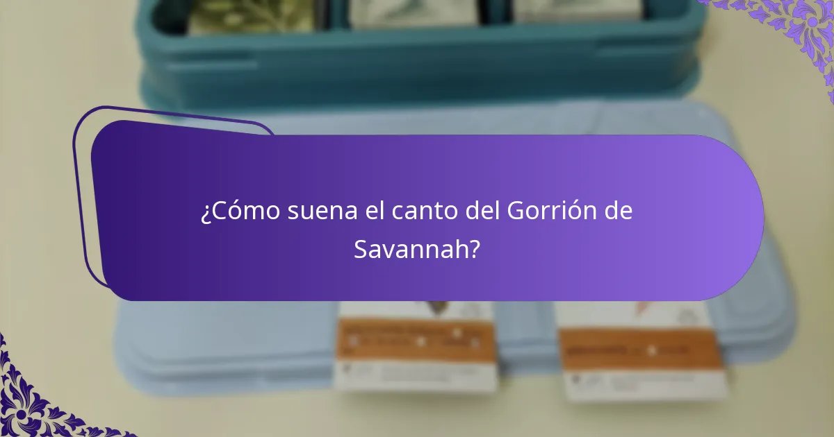 ¿Cuál es el hábitat del Gorrión de Savannah?
