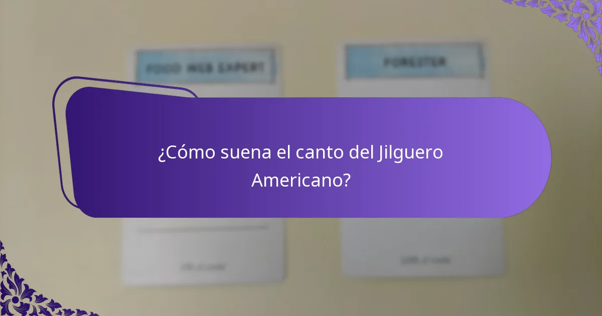 ¿Cómo suena el canto del Jilguero Americano?
